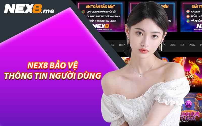 NEX8 bảo vệ thông tin người dùng 